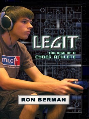 cover image of Legit, The Rise of a Cyber Athlete, Touchdown Edition